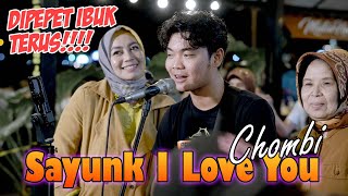 Sayunk I Love You - Chombi (Live Ngamen) Tri Suaka