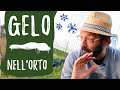 Proteggere l'ORTO dal GELO