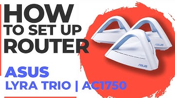 ✅ How to Set Up ASUS Lyra Trio | How to Setup ASUS AC1750 WiFi Router