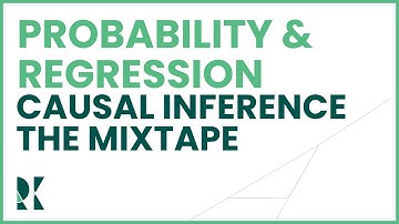 RK Book Club of Causal Inference: The Mixtape - Probability and Regression Review