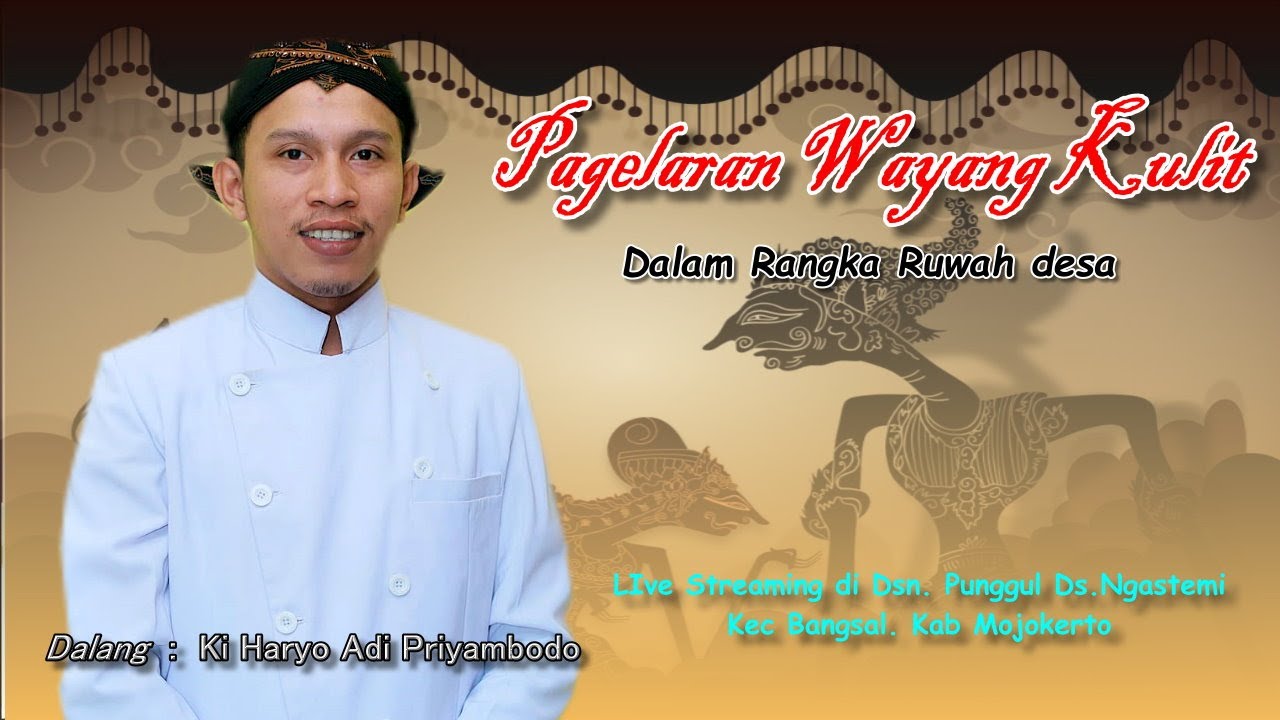 Live Streaming Pagelaran wayang kulit Jawa Timuran Dalang Ki haryo adi priambodo