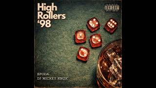 Spoda & DJ Mickey Knox High Rollers 98
