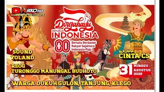 LIVE REOG TURONGGO MANUNGAL BUDHOYO. BERSAMA KARANG TARUNA REGUL GULON, TANGJUNG, KLEGO 31-08-2025