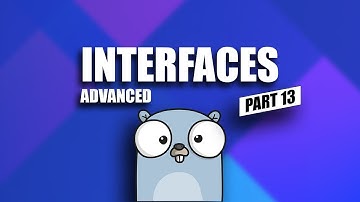 interfaces advanced - go tutorial for beginners - part 13
