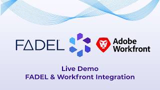 Live Demo: Fadel & Adobe Workfront Integration
