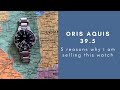 Oris Aquis 39.5 | Why 18 months of ownership is coming to an end