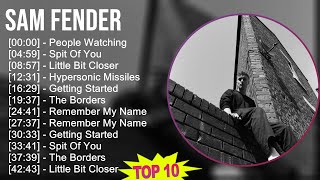 Sam Fender 2025 MIX 1 HOUR - People Watching, Spit Of You, Little Bit Closer, Hypersonic Missiles