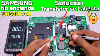 SAMSUNG no PRENDE Solución a TRANSISTOR se calienta y se QUEMA!