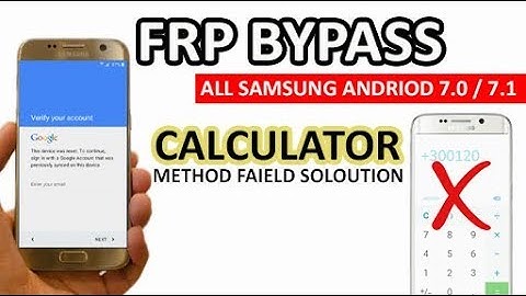 All SAMSUNG 7.0,7.1. Frp Bypass 100% Without Pc 2018  frp unlock 2018,Calculator method failed