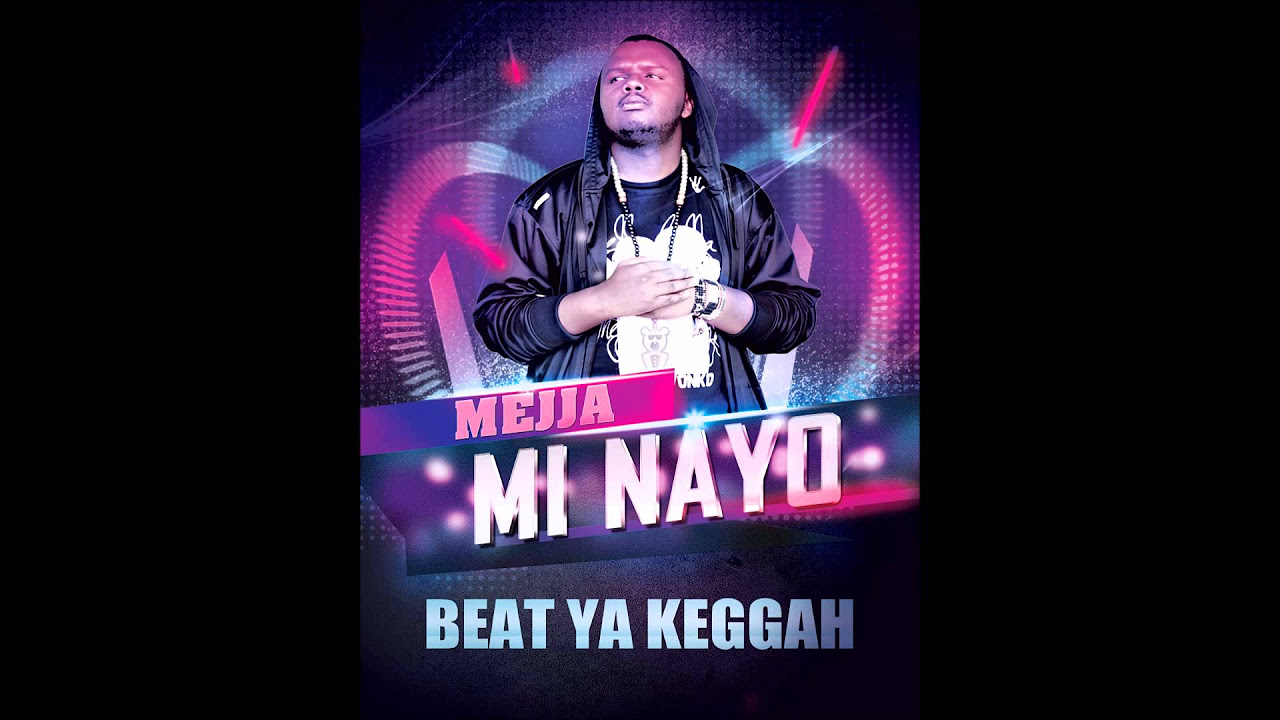 Mejja   Mi Nayo  Beat Ya Keggah