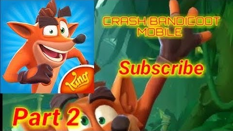 CRASH BANDICOOT MOBILE - Gameplay Walkthrough Part 2 (Android, IOS)