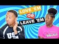 Love Em or Leave Em?!! | HILARIOUS RELATIONSHIP ADVICE