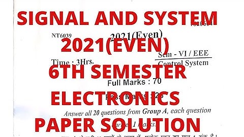 Signal System 2021(EVEN) 6th Semester Electronics Paper Solution