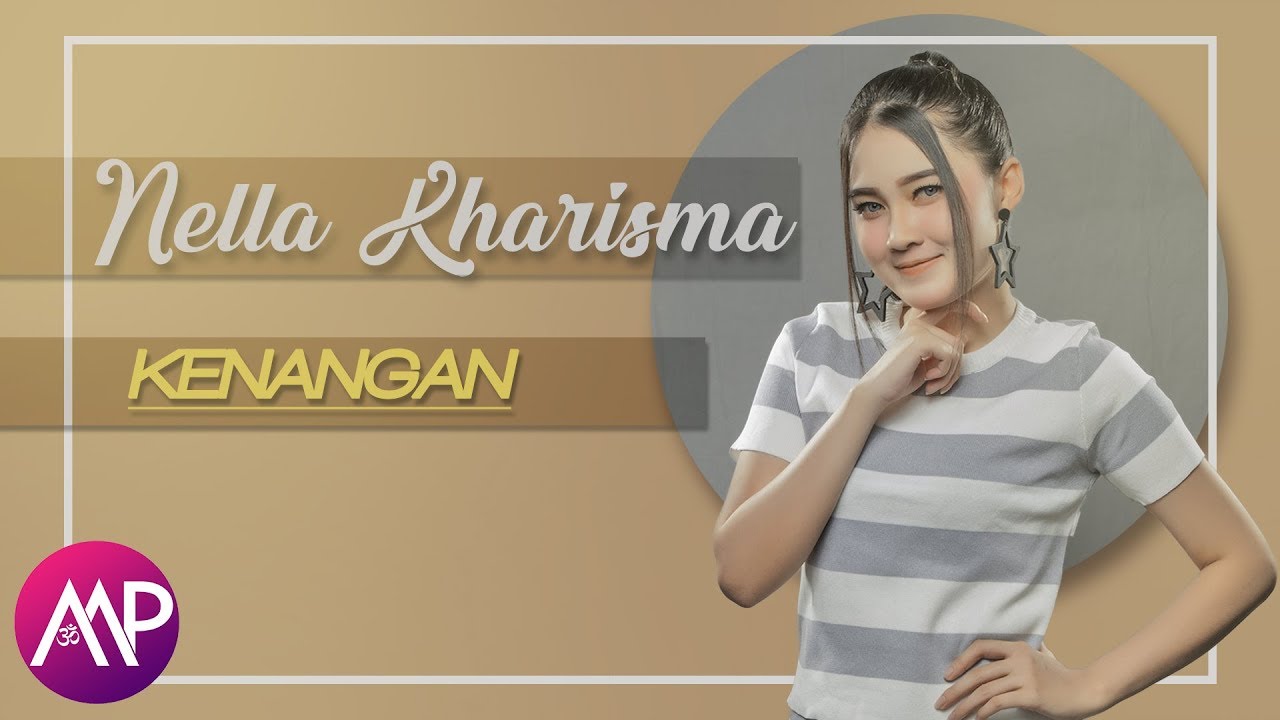 Dangdut - Nella Kharisma - Kenangan (Official Video) Dangdut - Nella Kharisma - Kenangan (Official Video) #1