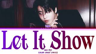[OST] HAN (한) of Stray Kids (스트레이 키즈) 'Let It Show' (From YUMI'S CELLS 3) (Color Coded Lyrics)