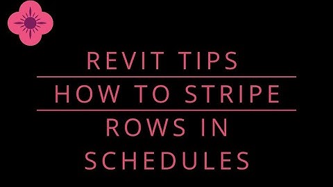 Revit Tips : 003 How to Stripe rows in schedules