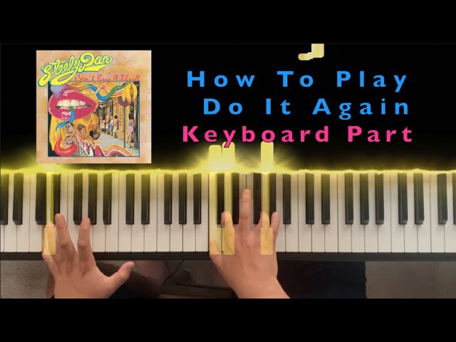在 YouTube 上觀看「Do It Again by Steely Dan - Keyboard Tutorial (Part 1)」 在 YouTube 上觀看「Do It Again by Steely Dan - Keyboard Tutorial (Part 1)」