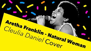 Aretha Franklin - Natural Woman / Cleulia Daniel Cover