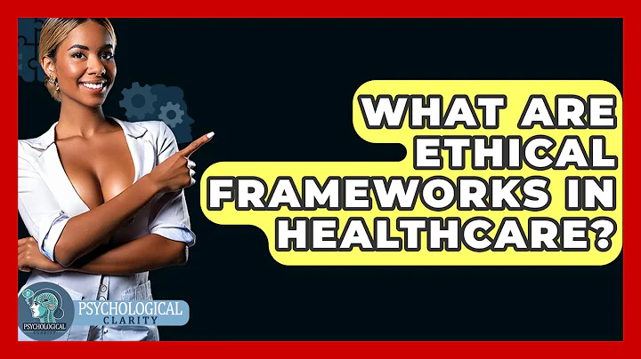 What Are Ethical Frameworks In Healthcare? - Philosophy Beyond
