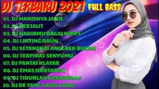 DJ DANGDUT TERBARU 2021 ❤️|| MANTUL BASSNYA 💃 DJ MANISNYA JANJI || DJ BERTAUT