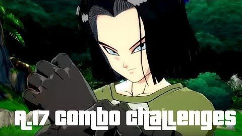 Android 17 Combo Challenges