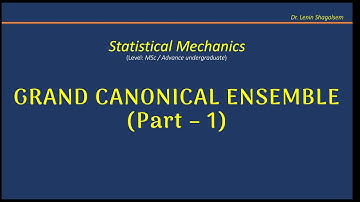 Grand Canonical Ensemble - part 1