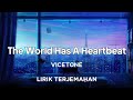 Vicetone  the world has a heartbeat  lirik terjemahan indonesia