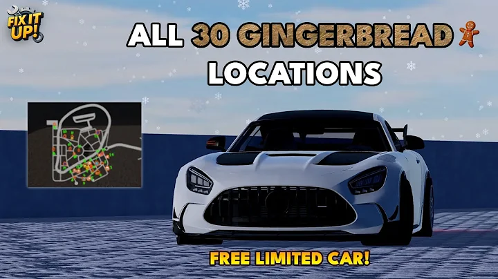 [EVENT] Find All 30 Gingerbread locations - Fix It Up! Limited Car Update!