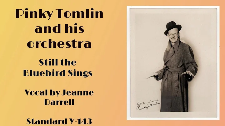 Pinky Tomlin and his orchestra - Still The Bluebird Sings