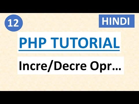 Increment and Decrements Operators | #12 PHP Tutorial for beginners in HINDI