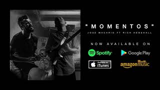 Jose Macario Ft Rich Henshall( HAKEN) - Momentos