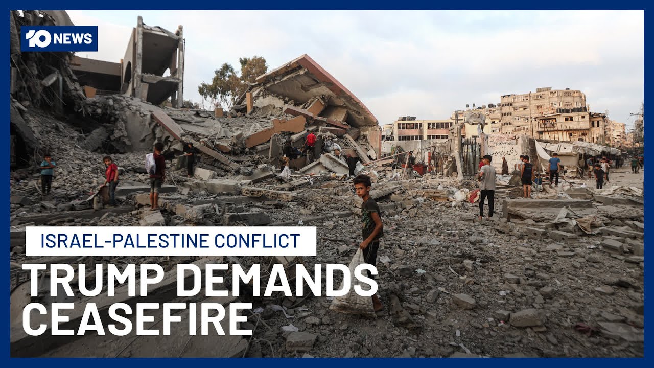 Donald Trump Demands Gaza Ceasefire As IDF Prepares For Widened Offensive | 10 News