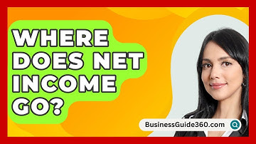 Where Does Net Income Go? - BusinessGuide360.com