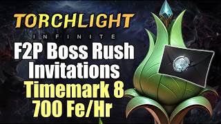 F2P Timemark 8 Boss Rush Invitations 700 Fe/Hr | S13 Afterlight | Torchlight: Infinite