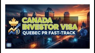 Quebec Investor Program Explained: Fast-Track Canadian PR for Global Investors