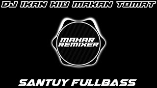 DJ IKAN HIU MAKAN TOMAT SANTUY FULLBASS | 30 Detik Story WhatsApp ✨