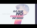 "¡Lo que no conozco de Dios!" Por Alejandra Stamateas