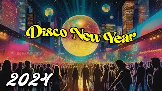 Disco Instrumental New Year's Party Music Dance 2024 - Classic Instrumental Disco Dance Megamix