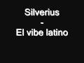 Silverius - El vibe latino