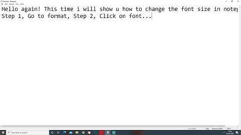 How to make the font size bigger in Notepad!!!