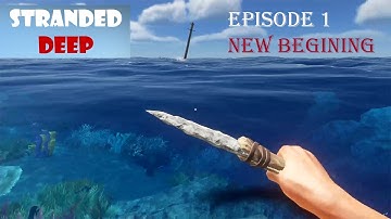 Stranded Deep-Episode 1 New Beginning