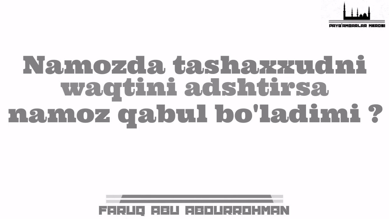 Намозни ташаххуд ўтириш вақтларини қасдсиз адаштирса намоз қабул ...