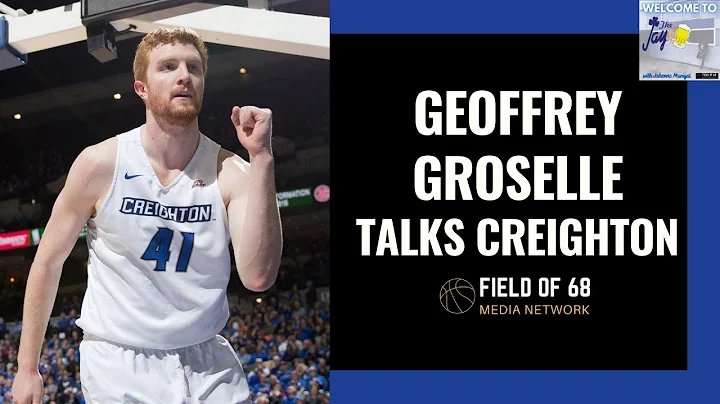 Geoffrey Groselle on Growth at Creighton, Playing ...