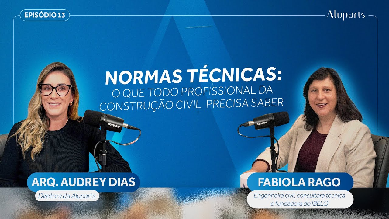 Aluparts Podcast - #EP13 Normas Técnicas: O Que Todo Profissional da Construção Civil Precisa Saber