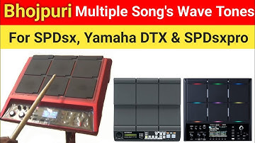 Bhojpuri Wave Tones | All Wave Tones For Memberships | SPDsx | DTX |   SPDsx pro | Bhojpuri Pattern