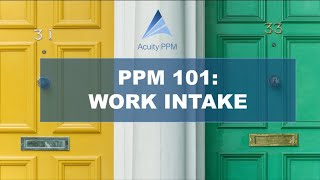 PPM 101 - Why is the Work Intake Process So Important?