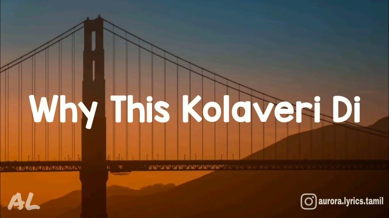 why-this-kolaveri-di-3-movie-song-lyrics-youtube