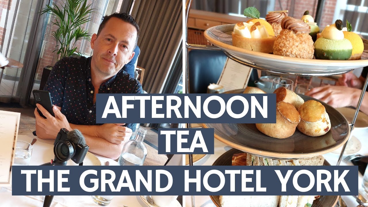 AFTERNOON TEA AT THE GRAND HOTEL YORK THE LODGE GUYS YouTube