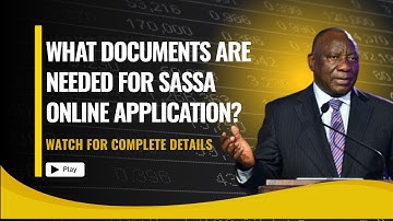 What Documents Are Needed for SASSA Online Application? Complete 2025 Guide