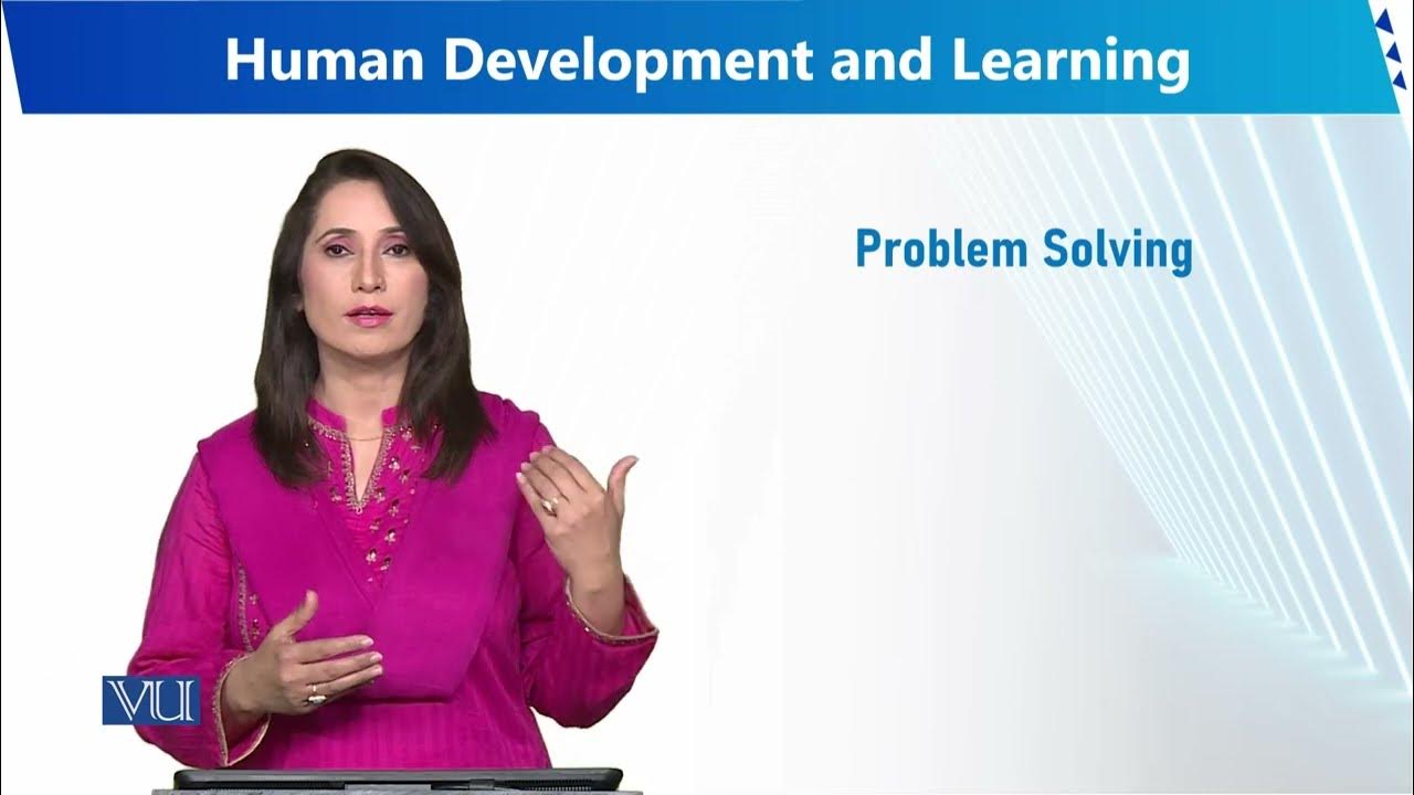 Problem Solving | Human Development and Learning | EDU302_Topic215 ...